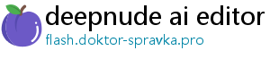 deepnude ai editor